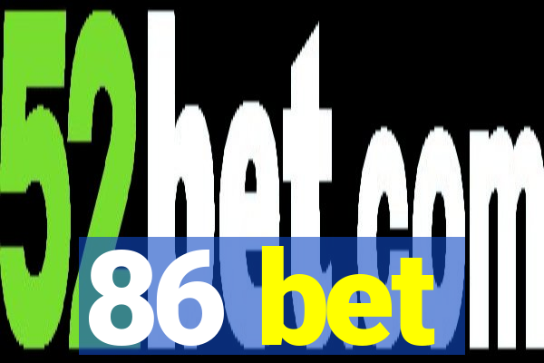 86 bet